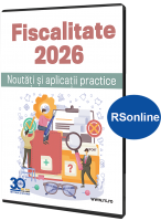 Fiscalitate 2026. Noutati si aplicatii practice