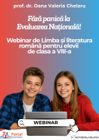 Fara panica la Evaluarea Nationala! Webinar de Limba si literatura romana pentru elevii de clasa a VIII-a