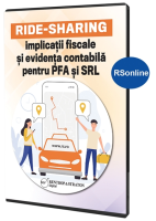 RIDE-SHARING: implicatii fiscale si evidenta contabila pentru PFA si SRL
