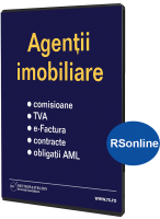 Agentii imobiliare. Comisioane, TVA, e-Factura, contracte si obligatii AML